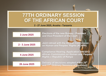 African Court on Human and Peoples’ Rights to convene its 77th Ordinary Session, 2–27 June 2025
