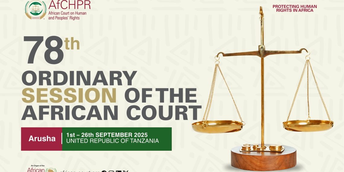 The African Court on Human and Peoples’ Rights to convene the 78th Ordinary Session of the Court, 1-26 September 2025