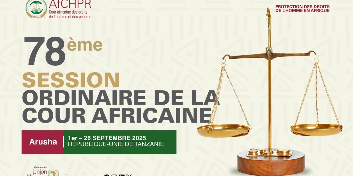 The African Court on Human and Peoples’ Rights to convene the 78th Ordinary Session of the Court, 1-26 September 2025