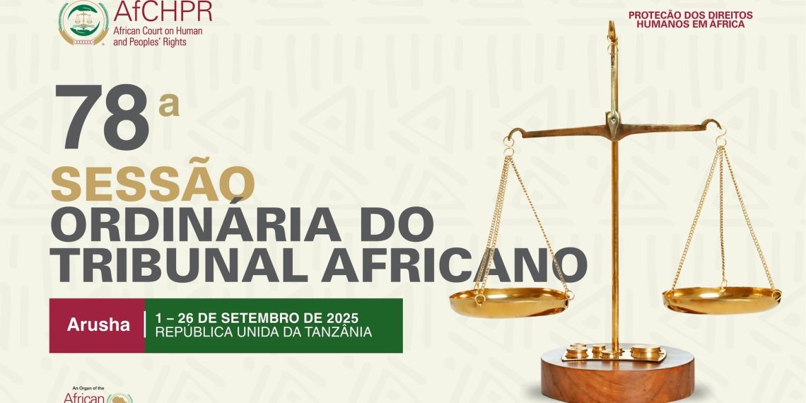 O Tribunal Africano dos Direitos do Homem e dos Povos realiza a sua 78.ª Sessão Ordinária de 1 a 26 de Setembro de 2025