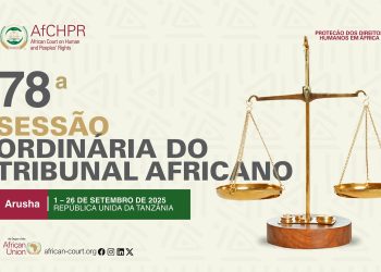 O Tribunal Africano dos Direitos do Homem e dos Povos realiza a sua 78.ª Sessão Ordinária de 1 a 26 de Setembro de 2025