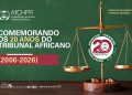 Abertura do ano judicial de 2026 e lançamento das comemorações do 20º aniversário durante a 80ª Sessão Ordinária do Tribunal Africano: 2 – 6 Fevereiro de 2026