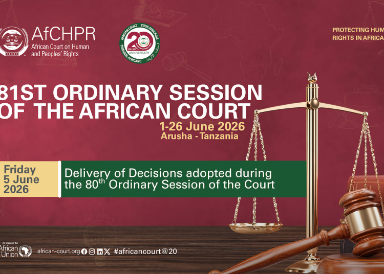 The African Court on Human and Peoples’ Rights to convene its 81st Ordinary Session from  1-26 June 2026