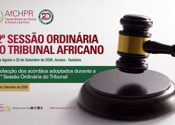 O tribunal africano dos direitos do homem e dos povos realiza a sua 82.ªsessão ordinária de 31 de agosto a 25 de setembro de 2026