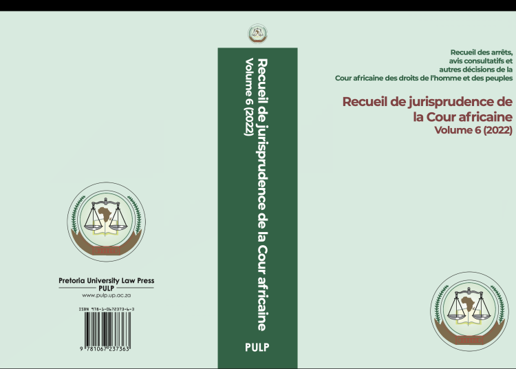 RECUEIL DE JURISPRUDENCE DE LA COUR AFRICAINE VOLUME 6 (2022)