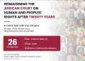 The African Court on Human and Peoples’ Rights and the African Union’s Economic, Social and Cultural Council (ECOSOCC) to engage citizens on the Court’s 20th anniversary