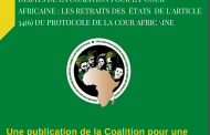 DÉBATS DE LA COALITION POUR LA COUR AFRICAINE : LES RETRAITS DES ÉTATS DE L'ARTICLE 34(6) DU PROTOCOLE DE LA COUR AFRICAINE