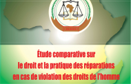 ÉTUDE COMPARATIVE SUR LE DROIT ET LA PRATIQUE DES RÉPARATIONS EN CAS DE VIOLATION DES DROITS DE L’HOMME