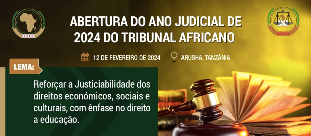 ABERTURA DO ANO JUDICIAL DE 2024 E PROLAÇÃO DOS ACÓRDÃOS NA 72ª SESSÃO ORDINÁRIA DO TRIBUNAL AFRICANO: 12 e 13 de FEVEREIRO DE 2024