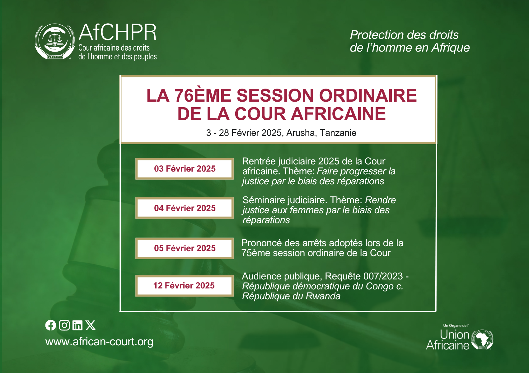 RENTRÉE JUDICIAIRE 2025 SÉMINAIRE JUDICIAIRE ET PRONONCÉ DES ARRETS LORS DE LA 76EME SESSION ORDINAIRE DE LA COUR AFRICAINE DES DROITS DE L'HOMME ET DES PEUPLES LES 3, 4 & 5 FÉVRIER 2025