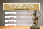 AFRICAN COURT ON HUMAN AND PEOPLES’ RIGHTS TO CONVENE ITS 77TH ORDINARY SESSION, 2 – 27 JUNE 2025