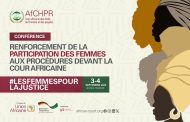 La cour africaine des droits de l'homme et des peuples organise une conférence sur le renforcement de la participation des femmes aux procédures devant elle, les 3 et 4 Septembre 2025