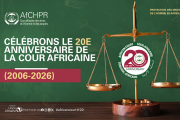 Rentrée judiciaire 2026 et lancement de la commémoration du 20e anniversaire dans le cadre de la 80e session ordinaire de la cour africaine : 2 – 6 février 2026