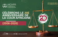 Rentrée judiciaire 2026 et lancement de la commémoration du 20e anniversaire dans le cadre de la 80e session ordinaire de la cour africaine : 2 – 6 février 2026
