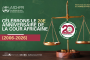 Rentrée judiciaire 2026 et lancement de la commémoration du 20e anniversaire dans le cadre de la 80e session ordinaire de la cour africaine : 2 – 6 février 2026
